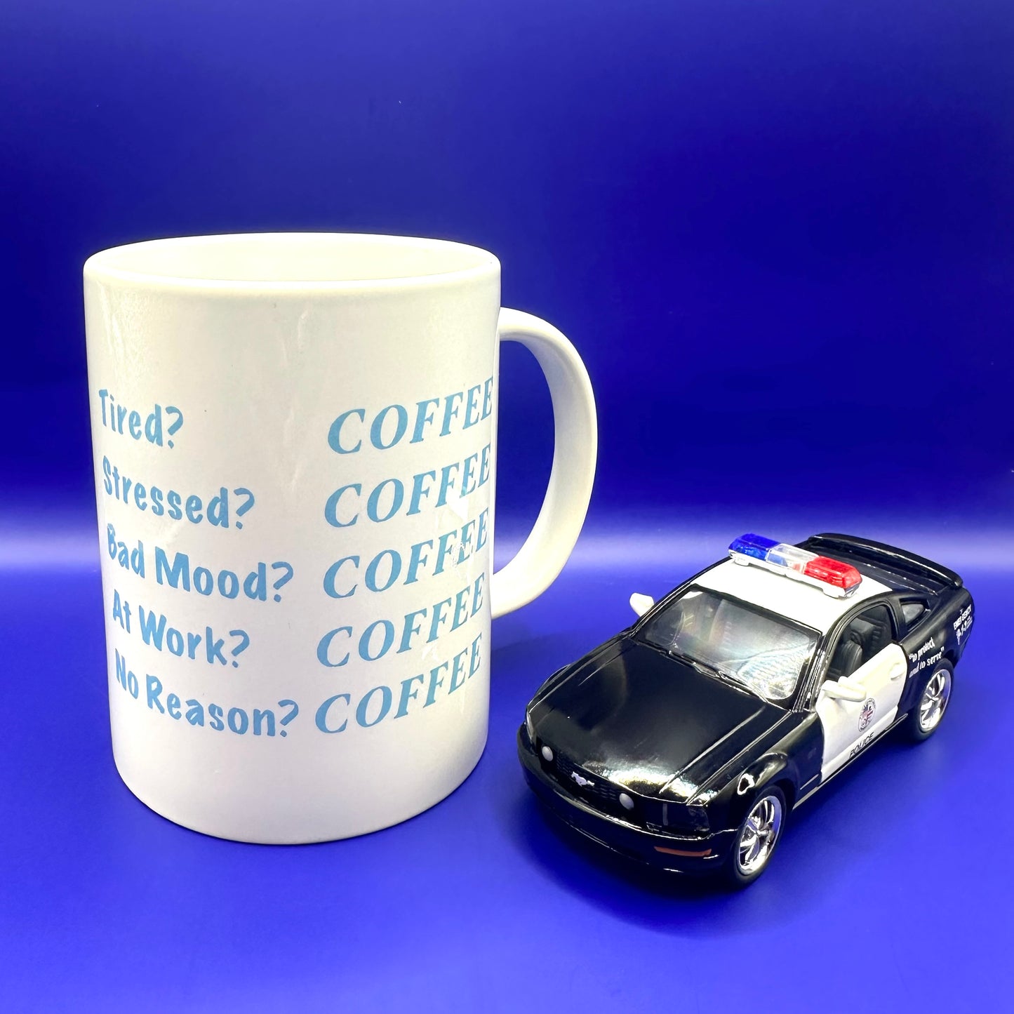 Tired? Stressed? Bad Mood? At Work? No Reason? Coffee Mug