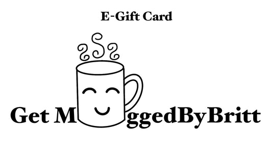 MuggedByBritt Logo E-Gift Card